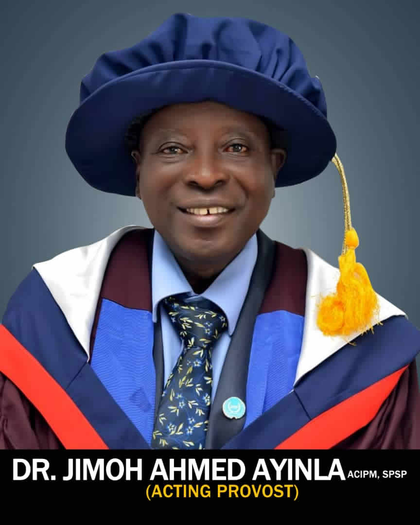 The Profile of the Acting Provost, Jimoh Ahmed Ayinla PhD